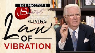 Law of Vibration Full Lesson  Bob Proctor [upl. by Bills198]