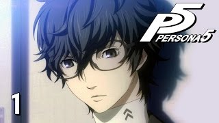 AND SO IT BEGINS  Lets Play  Persona 5  1  Walkthrough Playthrough [upl. by Erodroeht624]