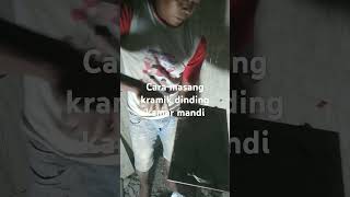 Cara masang keramik dinding kamar mandi [upl. by Mord949]