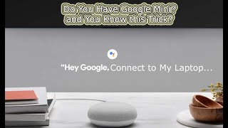 How to Pair or Connect google mini home with laptop or computer [upl. by Ortiz801]