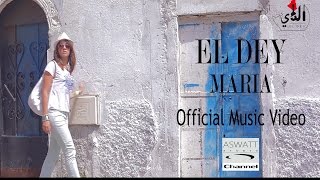 EL DEY Maria Clip Officiel [upl. by Aicinet]