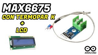 MAX6675 con termopar K y LCD 16X2 SENSOR DE TEMPERATURA [upl. by Clovah]