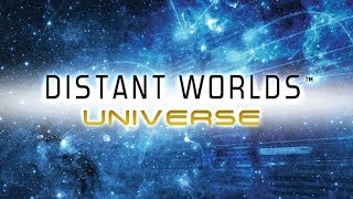 Distant Worlds Universe The Ultimate Space 4x Game  Part 1 [upl. by Enitsed698]