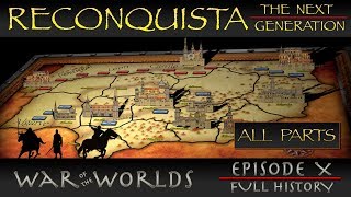 Reconquista The Next Generation  Full History [upl. by Brecher]