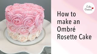 How to make an ombré rosette cake [upl. by Norah]