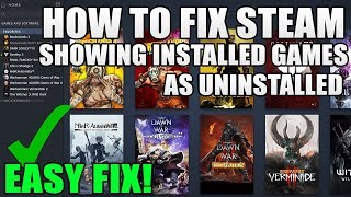 How To Fix Steam Showing Games as Uninstalled Easy Fix [upl. by Chance]