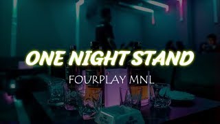 FOURPLAY MNL  ONE NIGHT STAND LYRICS [upl. by Bone]