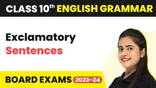 Exclamatory Sentences  Reported Speech  Class 10 English Grammar 202223 [upl. by Pinchas]