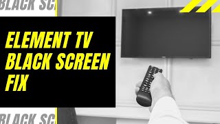 Element TV Black Screen Fix  Try This [upl. by Aiekram]