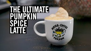 The Ultimate Pumpkin Spice Latte [upl. by Williams]