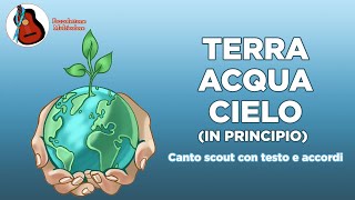 Terra Acqua Cielo  canto scout con testo e accordi [upl. by Avrom189]