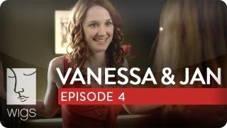 Vanessa amp Jan  Ep 4 of 6  Feat Laura Spencer amp Caitlin Gerard  WIGS [upl. by Tootsie656]