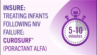 INSURE Treating Infants Following NIV Failure CUROSURF® poractant alfa [upl. by Neural93]