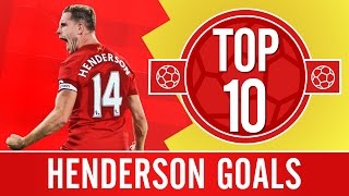 TOP 10 Jordan Hendersons best Liverpool FC goals [upl. by Noah]