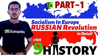 Socialism In Europe amp Russian Revolution InDepth Part 1  History Class 9 CBSE [upl. by Ause]