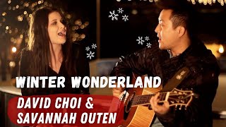 David Choi amp Savannah Outen  quotWinter Wonderlandquot  Live Performance [upl. by Lull]