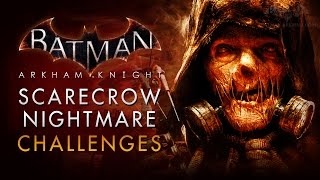 Batman Arkham Knight  Scarecrow Nightmare Challenges Full Walkthrough [upl. by Deny]