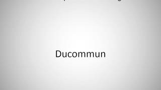 How to say Ducommun in English [upl. by Carlock807]