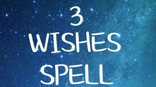 3 Wishes Spell Works White Magic [upl. by Torrence]