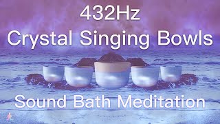 432Hz Crystal Singing Bowls Sound Bath  Relaxing Waves  Deep Healing Meditation Music [upl. by Retsevel63]