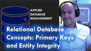 Relational Database Concepts Primary Keys and Entity Integrity [upl. by Airak686]