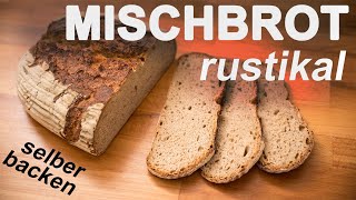 RUSTIKALES BAUERNBROT selber backen [upl. by Emelin]