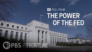 The Power of the Fed full documentary  FRONTLINE [upl. by Tacita]