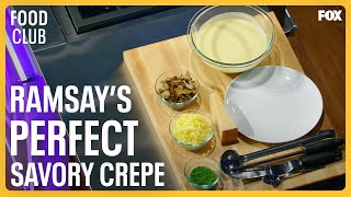 FOOD CLUB  Gordon Ramsay Demonstrates How To Make The Perfect Savory Crepe [upl. by Eladroc300]