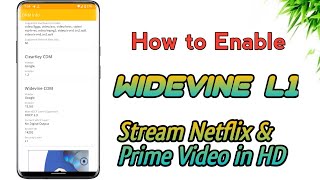 How to Enable Widevine L1 amp Stream Netflix amp Amazon Prime Video in HD ROOT [upl. by Germaun]