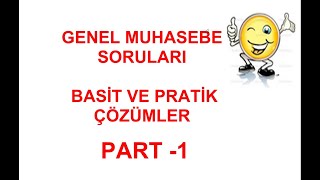 GENEL MUHASEBE SORU ÇÖZÜMÜ 1 [upl. by Norm]