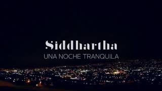 Siddhartha  Una noche tranquila Letra [upl. by Fiorenza409]