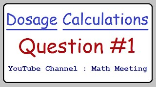 Dosage Calculations  Practice Question 1 [upl. by Botzow990]