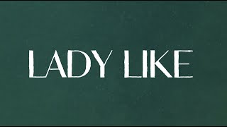 Ingrid Andress  Lady Like Lyric Video [upl. by Zippel]