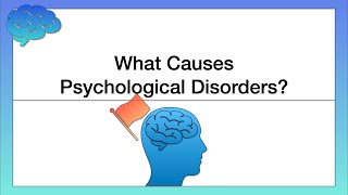 What Causes Psychological Disorders [upl. by Milburr]