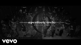 A Perfect Circle  Disillusioned Official Video [upl. by Gnus]