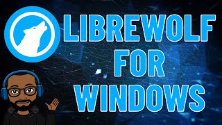 LibreWolf for Windows [upl. by Melbourne460]