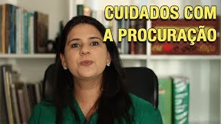 CUIDADOS COM A PROCURAÇÃO [upl. by Craggy752]