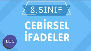 LGS CEBİRSEL İFADELER 8 Sınıf Matematik Konu Anlatımı [upl. by Feetal]