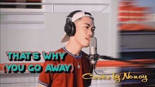 Thats Why You Go Away  Michael Learns to Rock Cover by Nonoy Peña [upl. by Swan]