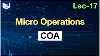 Micro operations  Introduction  COA Lec17  Bhanu Priya [upl. by Ho]