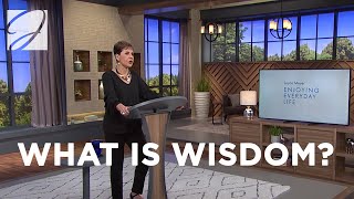 What Is Wisdom  Joyce Meyer [upl. by Mcafee]