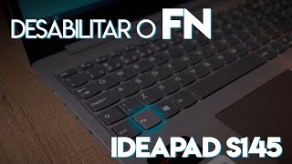 Como desabilitar a teclafunção FN Ideapad S145 [upl. by Leggat59]