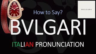 How to Pronounce Bvlgari CORRECTLY [upl. by Blount]