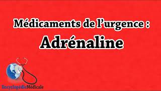 Les Médicaments d’urgence  lAdrénaline épinéphrine [upl. by Hcir]