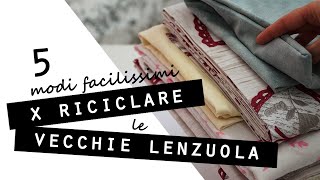 5 MODI FACILISSIMI per RICICLARE le VECCHIE LENZUOLA IDEE a COSTO ZERO per la tua CASA [upl. by Sirovaj]