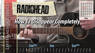 Radiohead  How To Disappear Completely  guitar lesson [upl. by Maro]