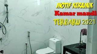 Rekomendasi motif keramik kamar mandi terbaru 2021 [upl. by Arahas]