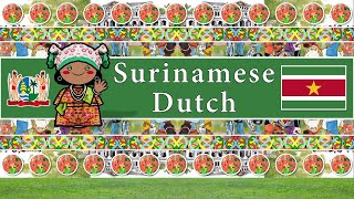 The Sound of the Surinamese Dutch language  dialect Numbers Greetings Words UDHR amp Sample Text [upl. by Tteragram]