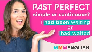 How To Use Past Perfect Tenses  SIMPLE or CONTINUOUS [upl. by Ivens]