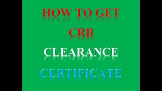 HOW TO GET CRB CLEARANCE CERTIFICATE FOR FREE [upl. by Usanis]